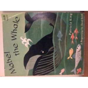    Mabel the Whale a Beginning To Read Book Patricia King Books