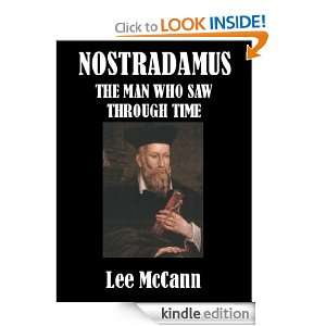 Nostradamus The Man Who Saw Through Time Lee McCann  