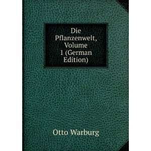  Die Pflanzenwelt, Volume 1 (German Edition) Otto Warburg Books