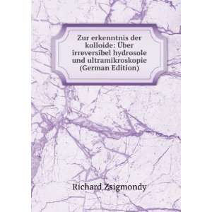   und ultramikroskopie (German Edition) Richard Zsigmondy Books