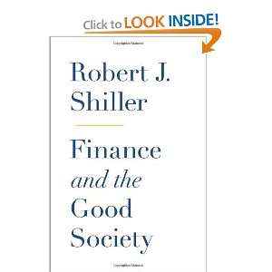    Finance and the Good Society [Hardcover] Robert J. Shiller Books