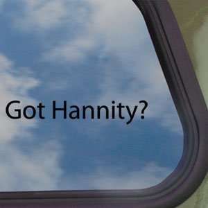  Got Hannity? Black Decal Fox Sean Car Truck Window Sticker 