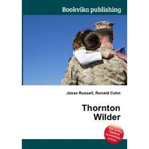  Thornton Wilder Ronald Cohn Jesse Russell Books