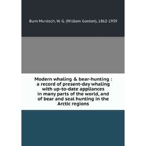   bear and seal hunting in the Arctic regions W. G. (William Gordon