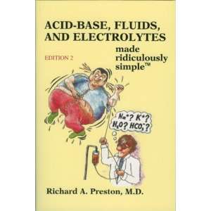  Acid Base, Fluids, and Electrolytes Made Ridiculously 