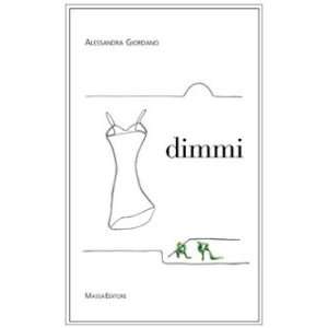  Dimmi (9788887835939) Alessandra Giordano Books