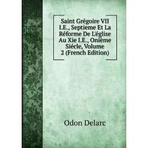   OniÃ¨me SiÃ©cle, Volume 2 (French Edition) Odon Delarc Books
