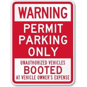  Warning, Parking Permit Only. Unauthorized Vehicles Booted 