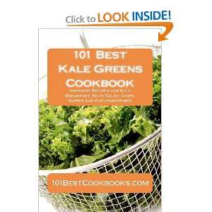  101 Best Kale Greens Cookbook Awesome Recipes for Kale 