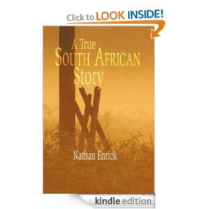 True South African Story Nathan Enrick  Kindle Store