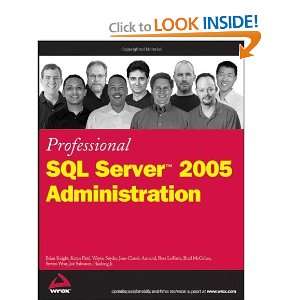 Professional SQL Server 2005 Administration (Wrox Professional Guides 